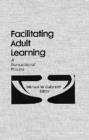 Image for Facilitating Adult Learning : A Transactional Process