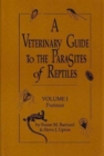 Image for A Veterinary Guide to the Parasites of Reptiles v. 1; Protozoa