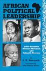 Image for African Political Leadership: Jomo Kenyatta, Julius K. Nyere, and Kwame Nkrumah
