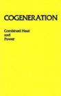 Image for Cogeneration - Combined Heat and Power : Thermodynamics and Economics