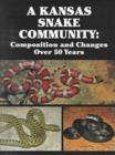 Image for A Kansas Snake Community : Composition and Changes over 50 Years