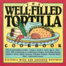 Image for The Well-filled Tortilla Cookbook