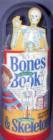 Image for The Bones Book and Skeleton
