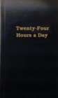 Image for Twenty-four Hours A Day