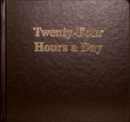 Image for Twenty Four Hours A Day Larger Print