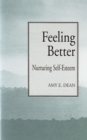 Image for Feeling Better : Nurturing Self-Esteem