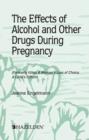 Image for The Effects of Alcohol and Other Drugs During Pregnancy