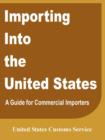 Image for Importing Into the United States : A Guide for Commercial Importers