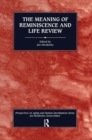 Image for The Meaning of Reminiscence and Life Review