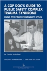 Image for A Cop Doc&#39;s Guide to Public Safety Complex Trauma Syndrome