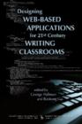 Image for Designing Web-Based Applications for 21st Century Writing Classrooms
