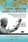 Image for Legal Issues in Global Contexts : Perspectives on Technical Communication in an International Age