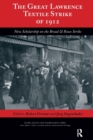 Image for The Great Lawrence Textile Strike of 1912 : New Scholarship on the Bread &amp; Roses Strike