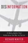 Image for Disinformation : 22 Media Myths That Undermine the War on Terror