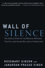 Image for Wall of Silence : The Untold Story of the Medical Mistakes That Kill and Injure Millions of Americans