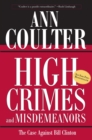 Image for High Crimes and Misdemeanors : The Case Against Bill Clinton