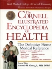 Image for The Cornell Illustrated Encyclopedia of Health : The Definitive Home Medical Reference