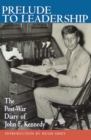 Image for Prelude to Leadership : The Post-War Diary of John F. Kennedy