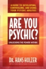 Image for Are you psychic?  : unlocking the power within
