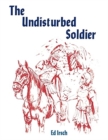 Image for The Undisturbed Soldier