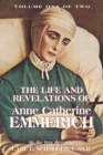 Image for The Life and Revelations of Anne Catherine Emmerich : Volume I Volume 1