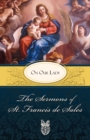 Image for The Sermons of St. Francis De Sales on Our Lady