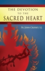 Image for Devotion to the Sacred Heart of Jesus : How to Practice the Sacred Heart Devotion