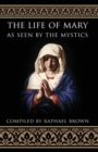 Image for Life of Mary as Seen by the Mystics