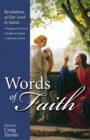 Image for Words of Faith : Revelations of Our Lord to Saints Margaret of Cortona, Bridget of Sweden and Catherine of Siena