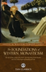 Image for Foundations of Western Monasticism: The Life of Saint Anthony of the Desert. the Holy Rule of Saint Benedict, and the Twelve Degrees of Humility and Pride
