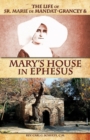 Image for The Life of Sr. Marie de Mandat-Grancey &amp; Mary&#39;s House in Ephesus