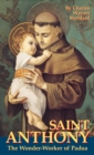 Image for St. Anthony: The Wonder-Worker of Padua