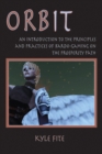 Image for Orbit  : an introduction to the principles and practices of Bardo-Gaming on the prosperity path