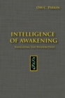 Image for Intelligence of Awakening : Navigating the Wisdom Path