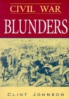 Image for Civil War Blunders: Amusing Incidents From the War