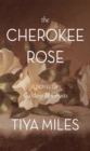 Image for The Cherokee Rose : A Novel of Gardens and Ghosts