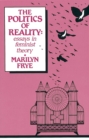 Image for The politics of reality  : essays in feminist theory