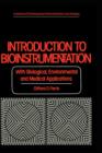 Image for Introduction to Bioinstrumentation : With Biological, Environmental, and Medical Applications