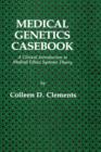 Image for Medical Genetics Casebook : A Clinical Introduction to Medical Ethics Systems Theory