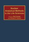 Image for Nuclear Analytical Methods in the Life Sciences