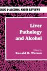 Image for Liver Pathology and Alcohol : Drug &amp; Alcohol Abuse Reviews
