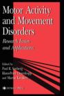 Image for Motor Activity and Movement Disorders : Research Issues and Applications