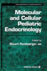 Image for Molecular and cellular basis of pediatric endocrinology