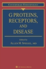 Image for G-protein, receptors, and disease  : edited by A. M. Spiegel