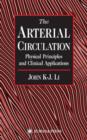 Image for The arterial airculation  : physical principles and clinical applications