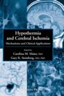 Image for Hypothermia and cerebral ischemia  : mechanisms and clinical applications