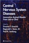 Image for Innovative animal models of central nervous system disease  : from molecule to therapy