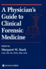 Image for A physician&#39;s guide to clinical forensic medicine