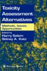 Image for Toxicity assessment alternatives  : methods, issues, opportunities