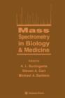 Image for Mass Spectrometry in Biology &amp; Medicine